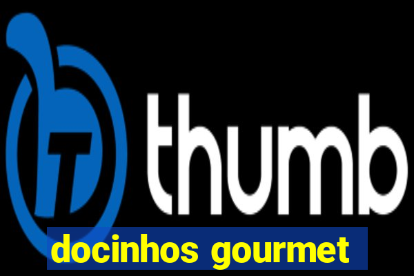 docinhos gourmet